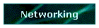 Networking