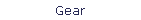 Gear